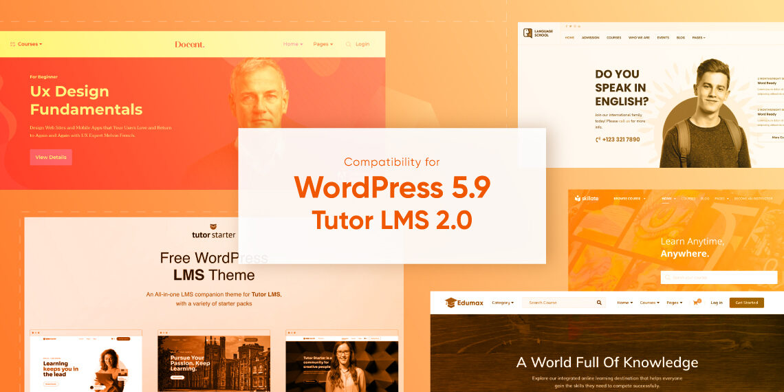 Announcing Tutor LMS 2.0 and WordPress 5.9 Comapatibility for all our themes